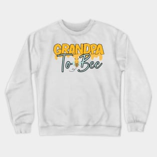 Grandpa to bee-Buzzing with Love: Newborn Bee Pun Gift Crewneck Sweatshirt